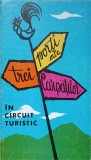 Trei Porti ale Carpatilor - Circuit Turistic, Vasile Cucu, 1969, Meridiane, Geografie, Harta Inclusa
