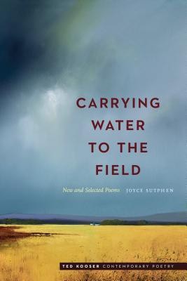 Carrying Water to the Field: New and Selected Poems foto