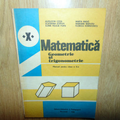 MATEMATICA GEOMETRIE SI TRIGONOMETRIE MANUAL PTR.CL-X-a AUGUSTIN COTA ANUL 1985