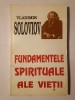 Vladimir Soloviov - Fundamentele spirituale ale vieții. Scrisori duminicale și pascale. Crestinism. Editura Deisis, 1994