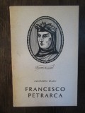 FRANCESCO PETRARCA -ALEXANDRU BALACI ( DEDICATIE , AUTOGRAF )