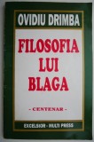 Filosofia lui Blaga - Ovidiu Drimba, carte de beletristica