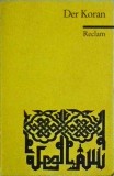 Koran Reclam - Carte Religioasa limba germana (2012), brosata, stare buna. 614 pagini, 10x18 cm.