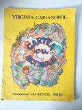 CARTEA CU ANOTIMPURI de VIRGINIA CARIANOPOL , ilustrata de LAURENTIU SIRBU, 1983