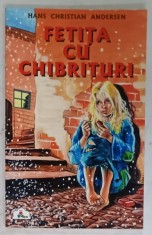 FETITA CU CHIBRITURI de H.C. ANDERSEN , in romaneste de DAN STARCU , ANII &amp;#039; 90 foto