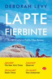 Lapte fierbinte | Deborah Levy, 2020, Litera