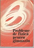 Probleme de Fizica Gimnaziu, Mihail Sandu, Didactica si Pedagogica, 1977, 324 pagini