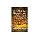 The Anxious Generation: How the Great Rewiring of Childhood Is Causing an Epidemic of Mental Illness