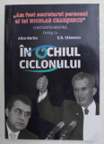 IN OCHIUL CICLONULUI , &#039; AM FOST SECRETARUL PERSONAL AL LUI NICOLAE CEAUSESCU - CONSTANTIN BOSTINA &#039; , dialog cu ALICE BARBU si SORIN ROSCA STANESCU ,