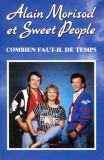Alain Morisod Et Sweet People - Combien Faut-il De Temps, Caseta audio