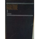 Goethe - Opere, vol. 1 - Poezia (Editia: 1984)