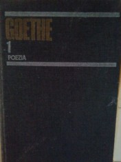 Goethe - Opere, vol. 1 - Poezia (Editia: 1984) foto