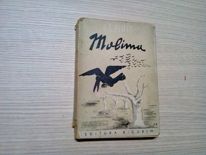 MOLIMA - Nuvele - I. L. Peret - Editura &quot;BIcurim&quot;, 1946, 244 p.