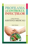 Profilaxia şi controlul infecţiilor - Paperback brosat - Vinice Thomas - All