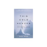 This Cold Heaven: Seven Seasons in Greenland