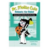 Dr. Mollie Cule reboots the robot - Carte pentru copii 5-8 ani, Editura World Book Encyclopedia Company, Ilustrata