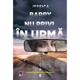 Nu privi in urma, Jessica Barry, Rao