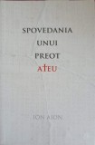 SPOVEDANIA UNUI PREOT ATEU-ION AION-361104