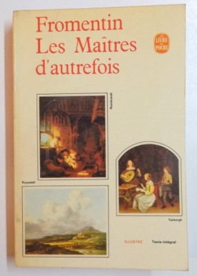 LES MAITRES D &amp;#039; AUTREFOIS par EUGENE FROMENTIN , 1965 foto