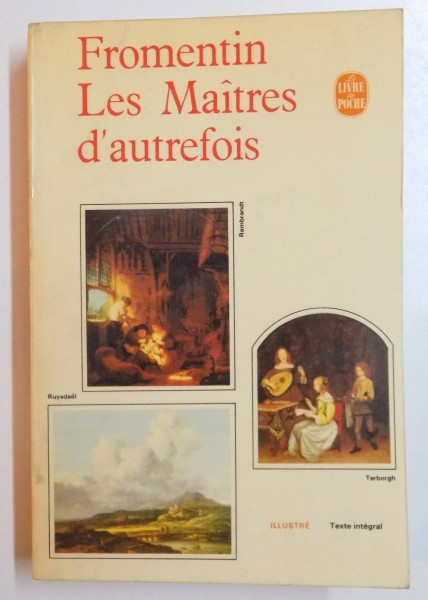 LES MAITRES D &#039; AUTREFOIS par EUGENE FROMENTIN , 1965