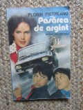 FLORIN PIETREANU - PASAREA DE ARGINT