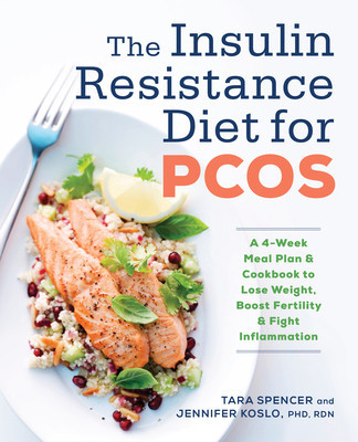 The Insulin Resistance Diet for Pcos: A 4-Week Meal Plan and Cookbook to Lose Weight, Boost Fertility, and Fight Inflammation foto