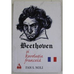 BEETHOVEN SI REVOLUTIA FRANCEZA de FAN S. NOLI , 2023