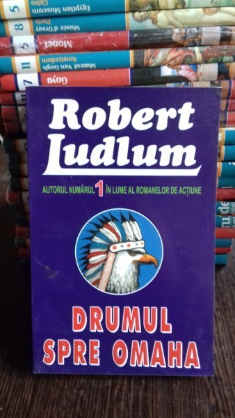 DRUMUL SPRE OMAHA - ROBERT LUDLUM