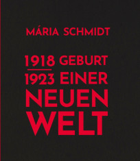 Geburt Einer Neuen Welt 1918-1923 - Schmidt M&amp;aacute;ria foto