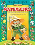 Matematica. Primii pasi in lumea cifrelor &ndash; Petru Ghetoi