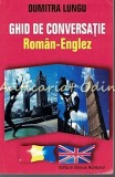 Ghid De Conversatie Roman-Englez - Dumitra Lungu