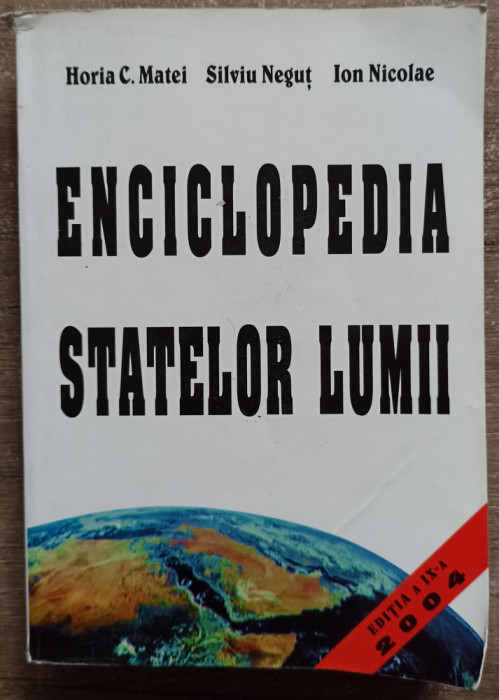 Enciclopedia statelor lumii - Horia C. Matei, Silviu Negut, Ion Nicolae