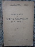 INTRODUCERE IN STIINTA ORGANIZARII SI A CRITICEI de G . ZAPAN , 1941