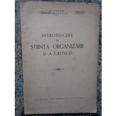 INTRODUCERE IN STIINTA ORGANIZARII SI A CRITICEI de G . ZAPAN , 1941