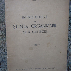 INTRODUCERE IN STIINTA ORGANIZARII SI A CRITICEI de G . ZAPAN , 1941