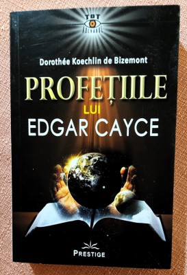 Profetiile lui Edgar Cayce. Editura Pretige, 2021 - Dorothee Koechlin de Bizemont foto