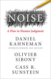 Noise | Daniel Kahneman, Oliver Sibony, Cass R. Sunstein