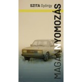 Mag&aacute;nnyomoz&aacute;s - Szita Gy&ouml;rgy