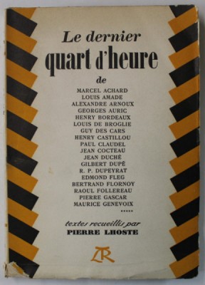 LE DERNIER QUART D &amp;#039;HEURE de MARCEL ACHARD ...MAURICE GENEVOIX , 1955 foto