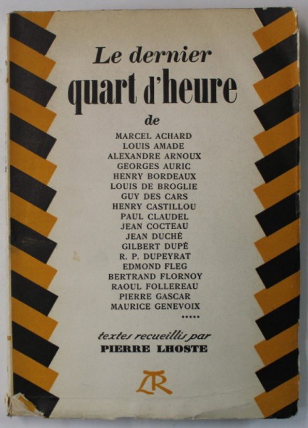 LE DERNIER QUART D &#039;HEURE de MARCEL ACHARD ...MAURICE GENEVOIX , 1955