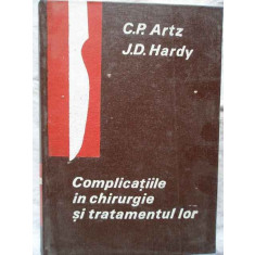 Complicatiile In Chirurgie Si Tratamentul Lor - C.p. Artz J.d. Hardy ,271463