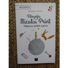 Filozofia Micului Print. Intelepciune, identitate si fericire - Gwendal Fossois