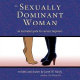The Sexually Dominant Woman: An Illustrated Guide for Nervous Beginners, 2019