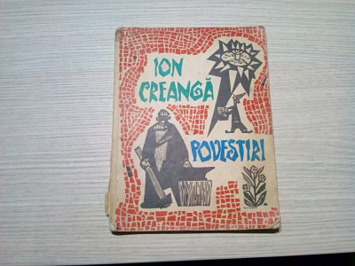 ION CREANGA - Povestiri - NOEL RONI (ilustratii) - Tineretului, 1963, 83 p. foto