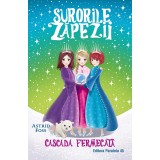 Surorile zapezii: Cascada fermecata (Volumul IV) - Foss Astrid, Editura Paralela 45