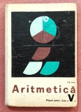 Aritmetica. Manual pentru clasa a v-a. Editura Didactica si Pedagogica, 1973 - I. Gh. Borca