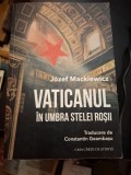 Vaticanul &icirc;n umbra stelei roşii - J&oacute;zef Mackiewicz