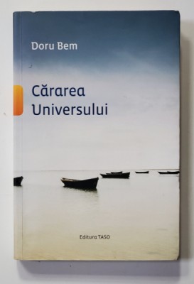 CARAREA UNIVERSULUI de DORU BEM , 2012 foto