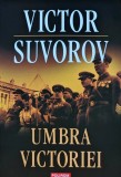 Cumpara ieftin Umbra victoriei - 2013 - Victor Suvorov (XC219)