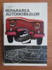 Repararea automobilelor - Alexandru Groza , Ioan Ghita
